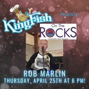Kingfish On The Rocks Presents: Rob Marlin
