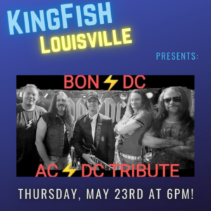 KingFish Louisville Bike night Sponsored by Bluegrass-Harley Davidson Presents: Bon/DC!