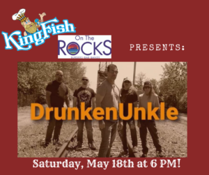 KingFish On The Rocks Presents: Drunken Uncle