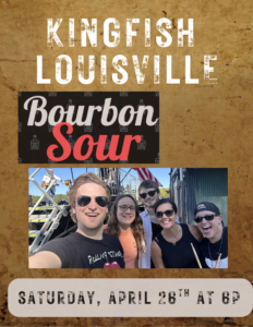 KingFish Louisville Presents: Bourbon Sour!