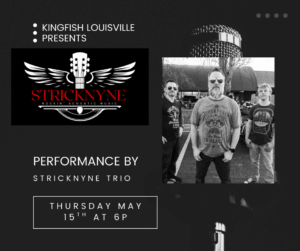 KingFish Louisville Presents: Stricknyne Trio!